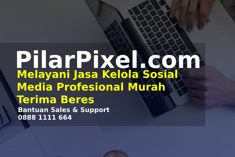Jasa pengelolaan sosial media Jasa pengelolaan sosial media